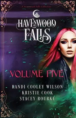Havenwood Falls tom piąty - Havenwood Falls Volume Five