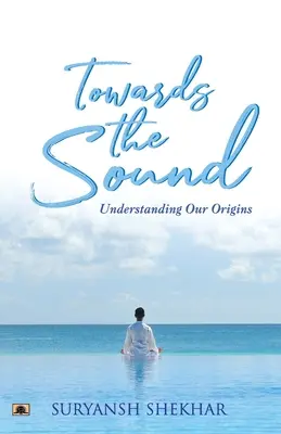 W stronę dźwięku: Zrozumieć nasze pochodzenie - Towards the Sound: Understanding Our Origins
