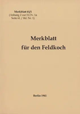 Ulotka 61/1 Ulotka dla kucharza polowego: 1941 - nowe wydanie 2021 - Merkblatt 61/1 Merkblatt fr den Feldkoch: 1941 - Neuauflage 2021