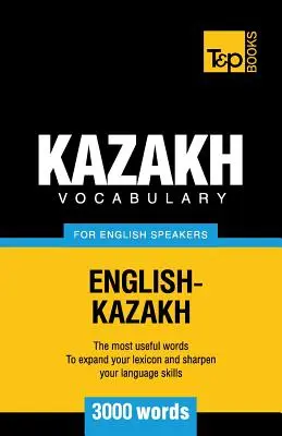 Kazachski słownik dla anglojęzycznych - 3000 słów - Kazakh vocabulary for English speakers - 3000 words