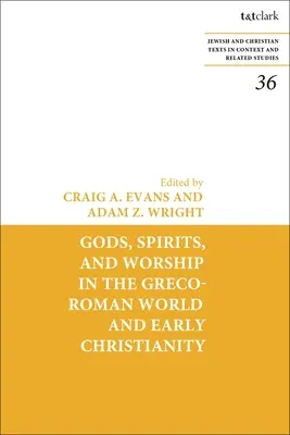 Bogowie, duchy i kult w świecie grecko-rzymskim i wczesnym chrześcijaństwie - Gods, Spirits, and Worship in the Greco-Roman World and Early Christianity