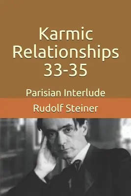 Związki karmiczne 33-35: Paryskie interludium - Karmic Relationships 33-35: Parisian Interlude