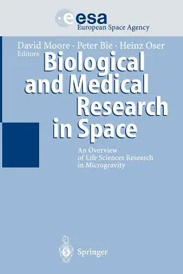 Badania biologiczne i medyczne w przestrzeni kosmicznej: Przegląd badań nauk przyrodniczych w warunkach mikrograwitacji - Biological and Medical Research in Space: An Overview of Life Sciences Research in Microgravity