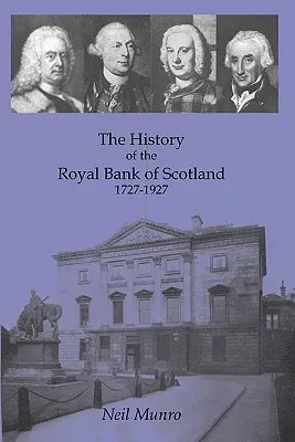 Historia Królewskiego Banku Szkocji 1727-1927 - History of the Royal Bank of Scotland 1727-1927