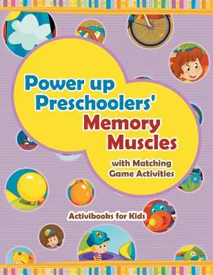 Wzmocnij mięśnie pamięci przedszkolaków dzięki dopasowywaniu gier - Power Up Preschoolers' Memory Muscles with Matching Game Activities
