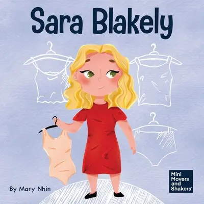 Sara Blakely: Książka dla dzieci o przedefiniowaniu tego, co naprawdę oznacza porażka - Sara Blakely: A Kid's Book About Redefining What Failure Truly Means