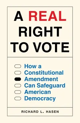 Prawdziwe prawo do głosowania: jak poprawka do konstytucji może chronić amerykańską demokrację - A Real Right to Vote: How a Constitutional Amendment Can Safeguard American Democracy