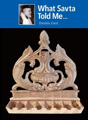 Co powiedziała mi Savta - What Savta Told Me