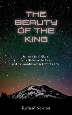 Piękno Króla: Jezus ukazany w bogactwie swej łaski - The Beauty of the King: Jesus Displayed in the Riches of His Grace