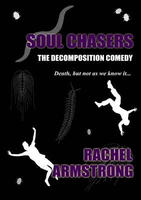 Soul Chasers: Komedia rozkładu - Soul Chasers: The Decomposition Comedy