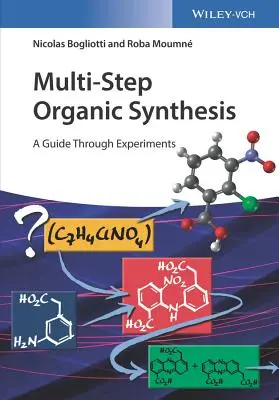 Wieloetapowa synteza organiczna: Przewodnik po eksperymentach - Multi-Step Organic Synthesis: A Guide Through Experiments