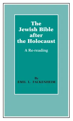 Żydowska Biblia po Holokauście: A Re-Reading - The Jewish Bible After the Holocaust: A Re-Reading