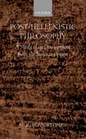 Filozofia posthellenistyczna: Studium jej rozwoju od stoików do Orygenesa - Post-Hellenistic Philosophy: A Study of Its Development from the Stoics to Origen