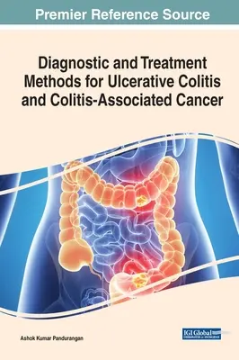 Metody diagnostyki i leczenia wrzodziejącego zapalenia jelita grubego i raka związanego z zapaleniem jelita grubego - Diagnostic and Treatment Methods for Ulcerative Colitis and Colitis-Associated Cancer