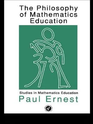 Filozofia edukacji matematycznej - The Philosophy of Mathematics Education