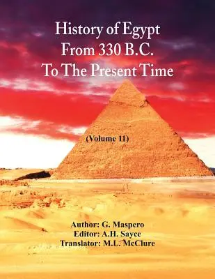 Historia Egiptu od 330 r. p.n.e. do czasów współczesnych: (tom 11) - History Of Egypt From 330 B.C. To The Present Time,: (Volume 11)