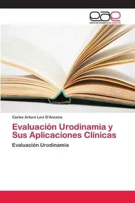 Evaluacin Urodinamia y Sus Aplicaciones Clnicas