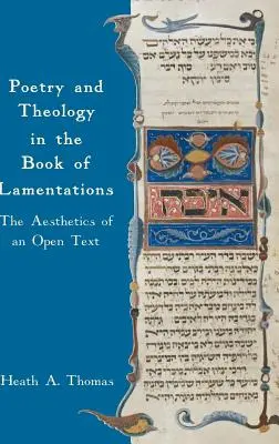 Poezja i teologia w Księdze Lamentacji: Estetyka otwartego tekstu - Poetry and Theology in the Book of Lamentations: The Aesthetics of an Open Text