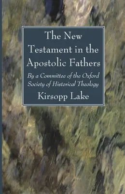 Nowy Testament w Ojcach Apostolskich - The New Testament in the Apostolic Fathers