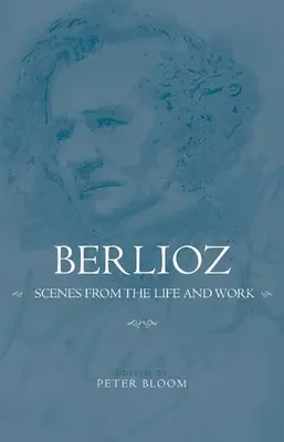 Berlioz: Sceny z życia i twórczości - Berlioz: Scenes from the Life and Work