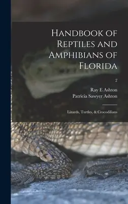 Podręcznik gadów i płazów Florydy: Jaszczurki, żółwie i krokodyle; 2 - Handbook of Reptiles and Amphibians of Florida: Lizards, Turtles, & Crocodilians; 2