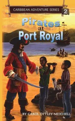 Piraci w Port Royal: Karaibska seria przygodowa Księga 2 - Pirates at Port Royal: Caribbean Adventure Series Book 2