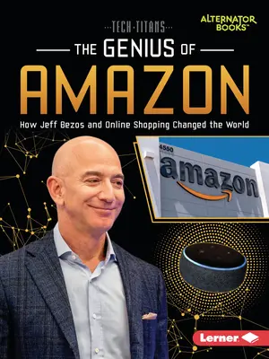 Geniusz Amazona: Jak Jeff Bezos i zakupy online zmieniły świat - The Genius of Amazon: How Jeff Bezos and Online Shopping Changed the World