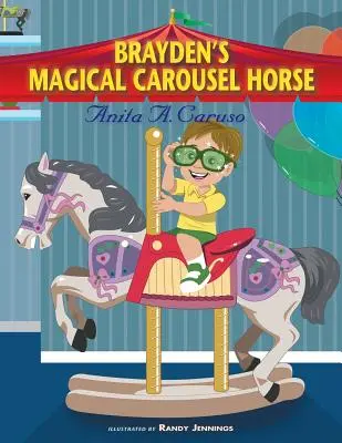 Magiczny koń na karuzeli Braydena: Księga 2 w serii Magiczna podróż Braydena - Brayden's Magical Carousel Horse: Book 2 in the Brayden's Magical Journey Series