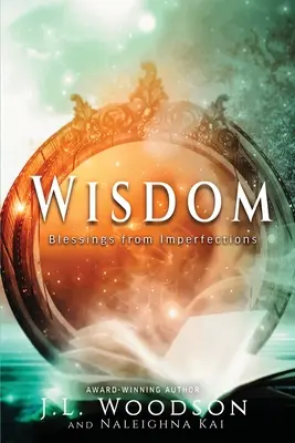 Mądrość: Błogosławieństwa z niedoskonałości - Wisdom: Blessings from Imperfections