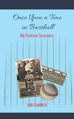 Pewnego razu w baseballu: My Pastime Summers - Once Upon a Time in Baseball: My Pastime Summers