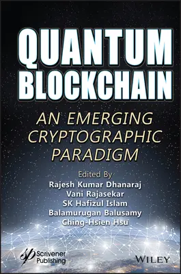 Kwantowy łańcuch bloków: Nowy paradygmat kryptograficzny - Quantum Blockchain: An Emerging Cryptographic Paradigm