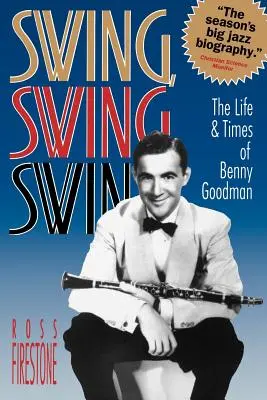 Swing, Swing, Swing: Życie i czasy Benny'ego Goodmana