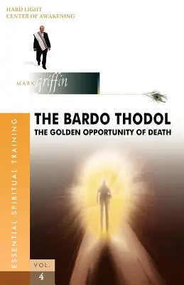 Bardo Thodol - złota okazja - The Bardo Thodol - A Golden Opportunity