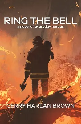 Ring the Bell: Powieść o codziennych bohaterach - Ring the Bell: A Novel of Everyday Heroes