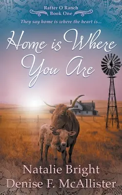 Dom jest tam, gdzie ty: Seria chrześcijańskich romansów westernowych - Home is Where You Are: A Christian Western Romance Series