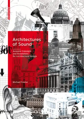 Architektura dźwięku: Koncepcje akustyczne i parametry projektowania architektonicznego - Architectures of Sound: Acoustic Concepts and Parameters for Architectural Design