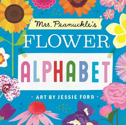 Kwiatowy alfabet pani Peanuckle - Mrs. Peanuckle's Flower Alphabet
