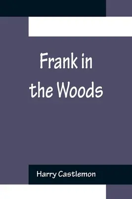 Frank w lesie - Frank in the Woods