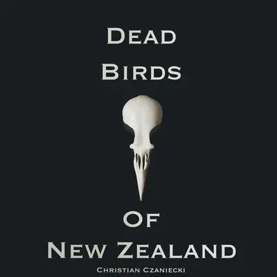 Martwe ptaki Nowej Zelandii - Dead Birds Of New Zealand