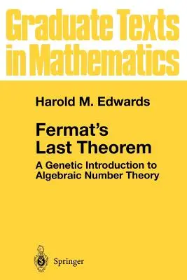 Ostatnie twierdzenie Fermata: Genetyczne wprowadzenie do teorii liczb algebraicznych - Fermat's Last Theorem: A Genetic Introduction to Algebraic Number Theory