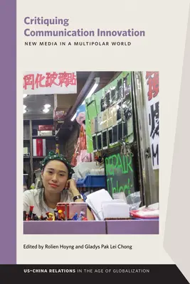 Krytyka innowacji komunikacyjnych: Nowe media w wielobiegunowym świecie - Critiquing Communication Innovation: New Media in a Multipolar World