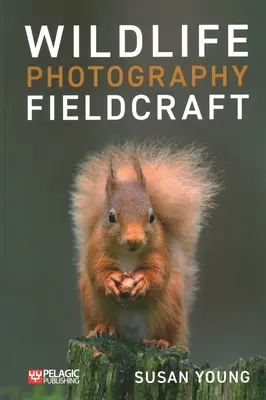 Fotografia dzikiej przyrody w terenie - Wildlife Photography Fieldcraft