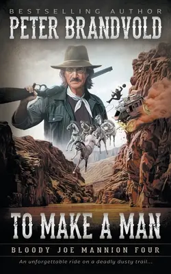 Stworzyć mężczyznę: Klasyczna seria westernów - To Make A Man: Classic Western Series