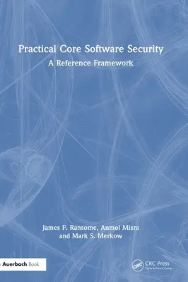 Practical Core Software Security: Ramy odniesienia - Practical Core Software Security: A Reference Framework