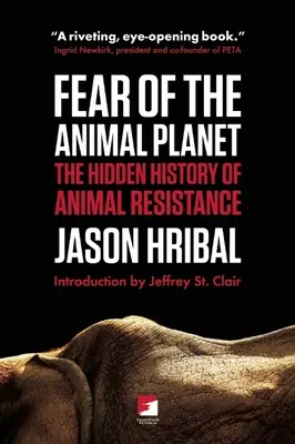 Fear of the Animal Planet: Ukryta historia zwierzęcego oporu - Fear of the Animal Planet: The Hidden History of Animal Resistance