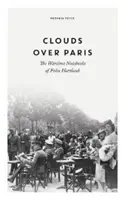 Chmury nad Paryżem: Wojenne notatniki Felixa Hartlauba - Clouds over Paris: The Wartime Notebooks of Felix Hartlaub