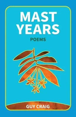 Mast Years: Wiersze - Mast Years: Poems
