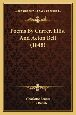 Wiersze Currera, Ellisa i Actona Bella (1848) - Poems by Currer, Ellis, and Acton Bell (1848)