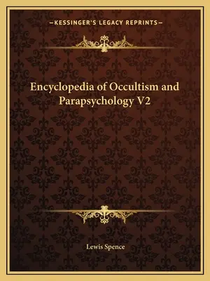 Encyklopedia okultyzmu i parapsychologii V2 - Encyclopedia of Occultism and Parapsychology V2