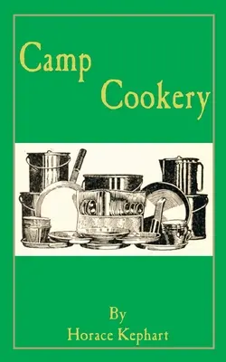 Obozowe gotowanie - Camp Cookery